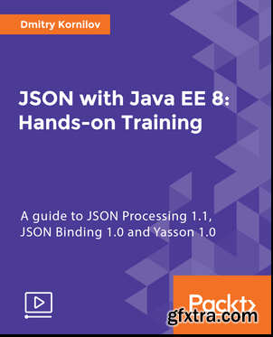 JSON with Java EE 8: Hands-on Training