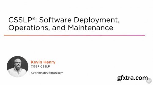 CSSLP®: Software Deployment, Operations, and Maintenance
