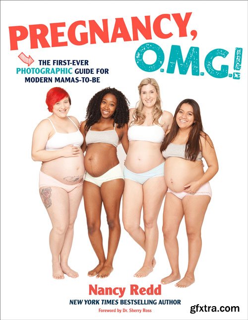 Pregnancy, OMG!: The First Ever Photographic Guide for Modern Mamas-to-Be