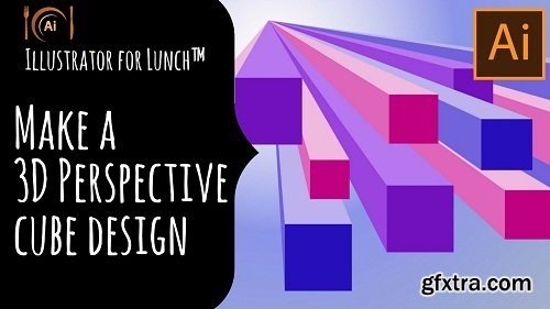 Illustrator for Lunch™ - 3D Perspective Cube design and Bonus 3D star