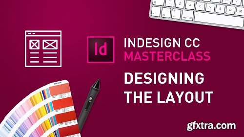 InDesign CC MasterClass - #5 Designing the Layout