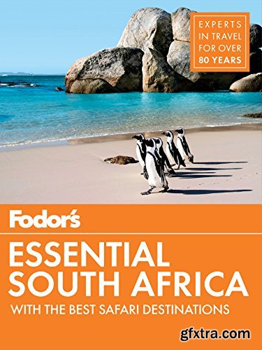 Fodor\'s Essential South Africa: with the Best Safari Destinations