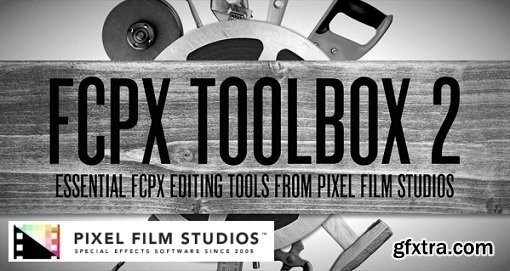 FCPXToolbox: Volume 2 Editing Tools for Final Cut Pro X macOS