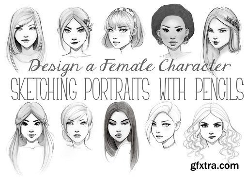 Design a Female Character: Sketching Portraits with Pencils