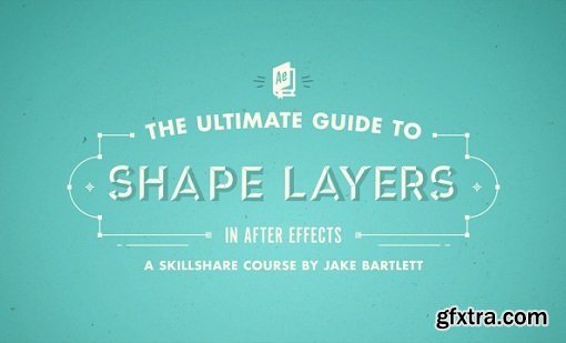 The Ultimate Guide to Shape Layers in After Effects
