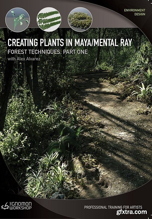 The Gnomon Workshop - Creating Plants in Maya