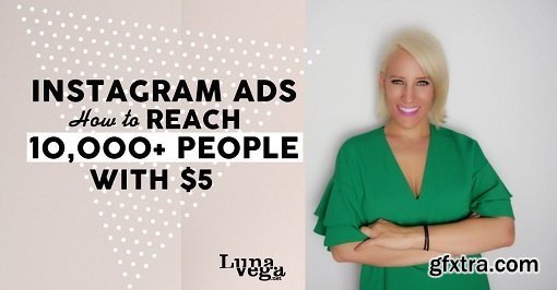 Instagram Ads: Reach 10,000+ People w. $5