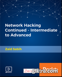 Network Hacking Continued - Intermediate to Advanced