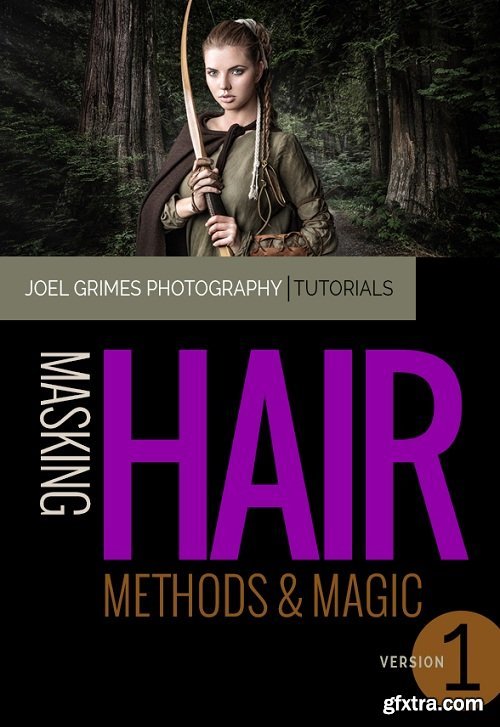 Joel Grimes Workshops - Masking Hair: Methods & Magic HD