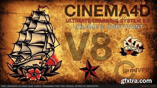 cmiVFX - Cinema 4D Ultimate Learning System 2.0 Volume 8: BodyPaint