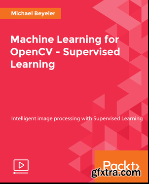 Machine Learning for OpenCV - Supervised Learning