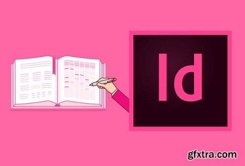 InDesign CC 2018: Magazine and Document Designing