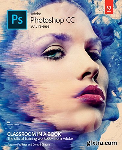 Adobe Photoshop CC Classroom in a Book (2015 release) (Classroom in a Book (Adobe))