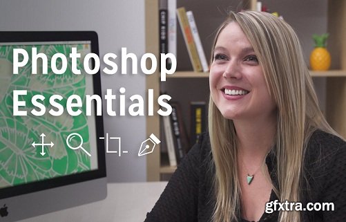 Learn Photoshop CC 2018: Fundamentals for Getting Started