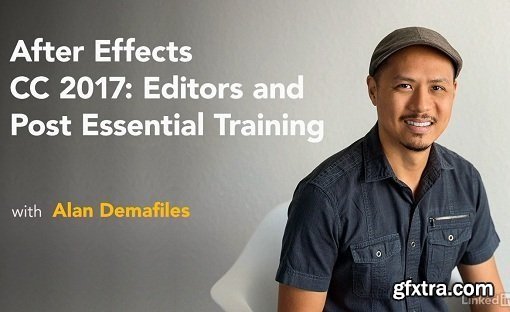 Lynda - After Effects CC 2017: Editors and Post Essential Training