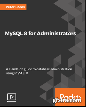 MySQL 8 for Administrators