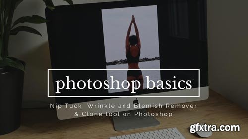 From Picmonkey to Photoshop: The Nip Tuck, Wrinkle & Blemish Remover & Clone tool on Photoshop