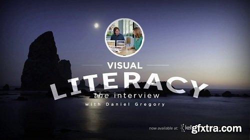 KelbyOne - Visual Literacy with Daniel Gregory