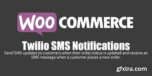 WooCommerce - Twilio SMS Notifications v1.10.1