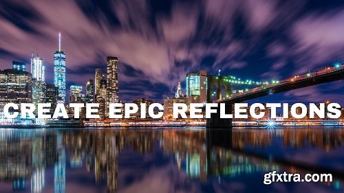 How To Create EPIC Reflections In Lightroom And Photoshop