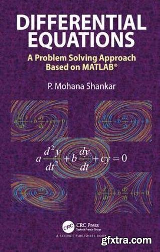 Differential Equations: A Problem Solving Approach Based on MATLAB