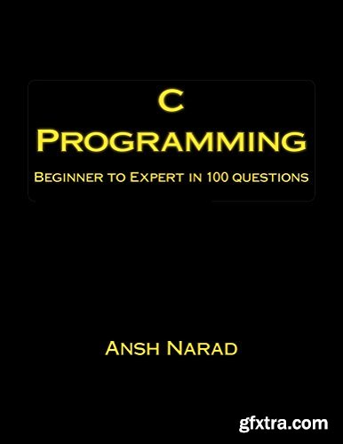 C Programming: Beginner to Expert in 100 Questions