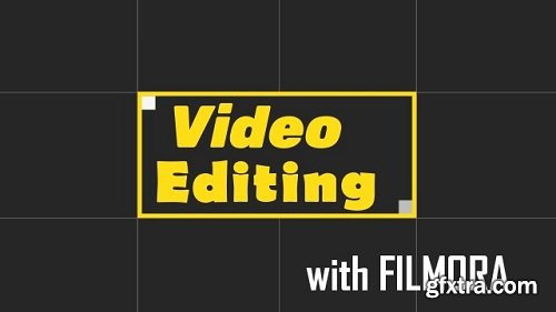 VIDEO EDITING: Create Great Looking Videos Using FILMORA