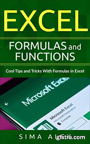 Excel Formulas And Functions: Cool Tips and Tricks With Formulas in Excel