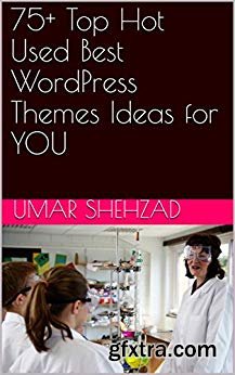 75+ Top Hot Used Best WordPress Themes Ideas for YOU