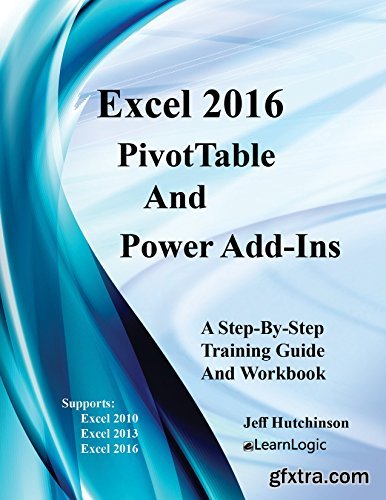 Excel 2016 PivotTables And PowerPivot (Excel 2016 Level 4)