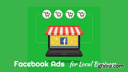The Complete Facebook Ads For Local Business