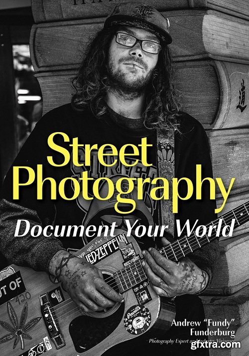 Street Photography: Document Your World