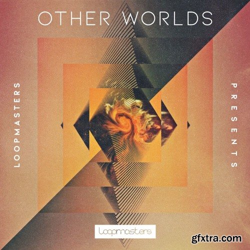 Loopmasters Other Worlds MULTiFORMAT-ADW