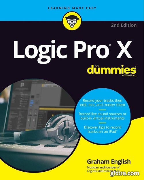 Logic Pro X For Dummies (For Dummies (Computer/Tech)), 2nd Edition
