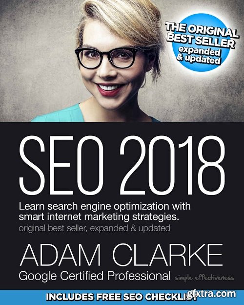 SEO 2018: Learn search engine optimization with smart internet marketing strategies
