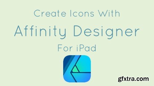 Create On iPad: Vector Icons Using Affinity Designer