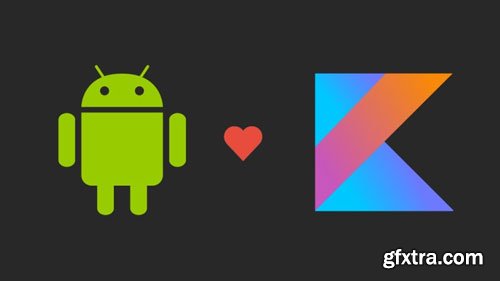 The Complete Android Kotlin Developer Course 2018