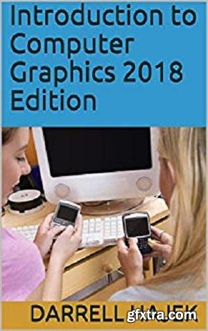 Introduction to Computer Graphics 2018 Edition