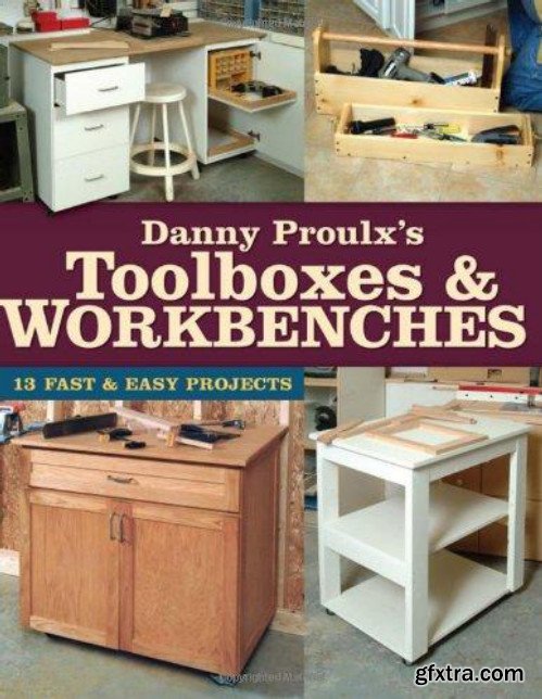 Danny Proulx\'s toolboxes & workbenches