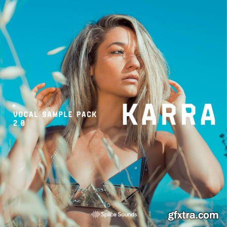 Splice KARRA Vocal Sample Pack Vol 2 WAV
