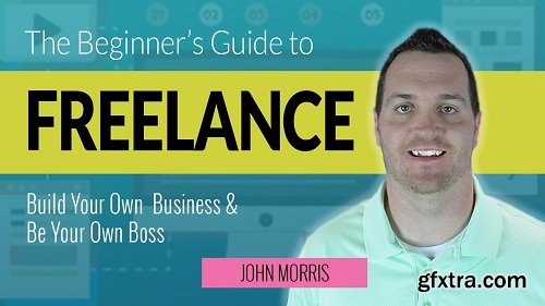 Beginner\'s Guide to Freelance: Build Your Own Business and Be Your Own Boss