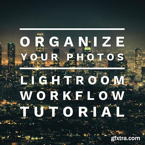 Trey Ratcliff - Lightroom Workflow Tutorial - Organize Your Photos