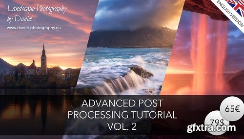 Daniel Photography - Advanced Post Processing Tutorial Vol. 2