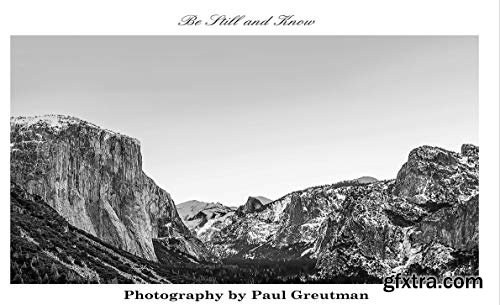 Be Still And Know: Landscape Photography by Paul Greutman