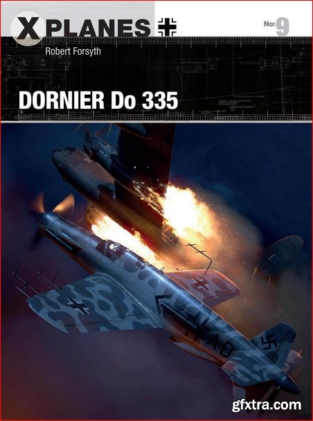 Dornier Do 335 (X-Planes Book 9)