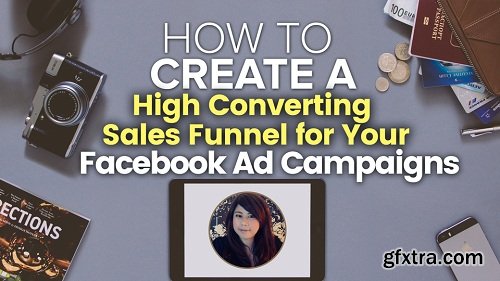 How to Create a High Converting Sales Funnel for Your Facebook Ad Campaigns