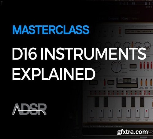 ADSR Sounds D16 Instruments Explained TUTORiAL-SYNTHiC4TE