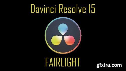 Davinci Resolve 15: FAIRLIGHT