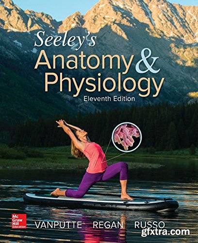 Seeley\'s Anatomy & Physiology, 11th Edition
