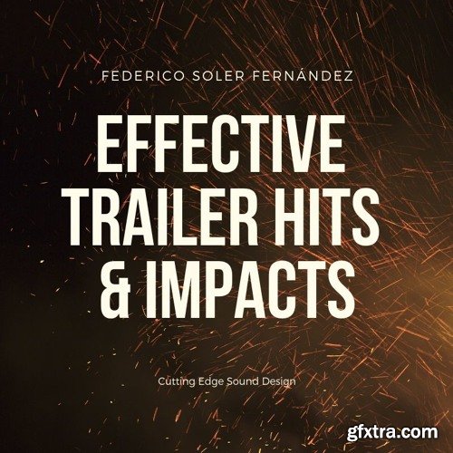 Federico Soler Fernandez Effective Trailer Hits & Impacts WAV